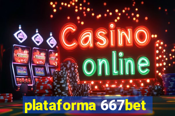 plataforma 667bet